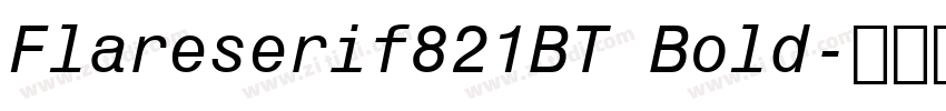 Flareserif821BT Bold字体转换